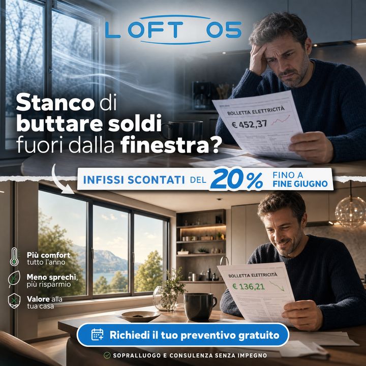 Loft 05, Stanco di buttare soldi fuori dalla finestra?